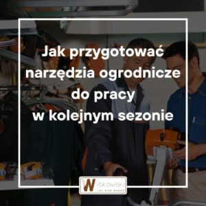 Read more about the article Jak przygotować narzędzia ogrodnicze do pracy w kolejnym sezonie
