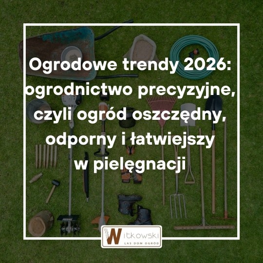 Read more about the article Ogrodowe trendy 2026 – ogrodnictwo precyzyjne