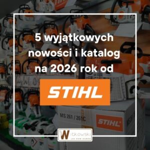 Read more about the article Nowości STIHL: 5 najciekawszych premier w katalogu STIHL 2026​