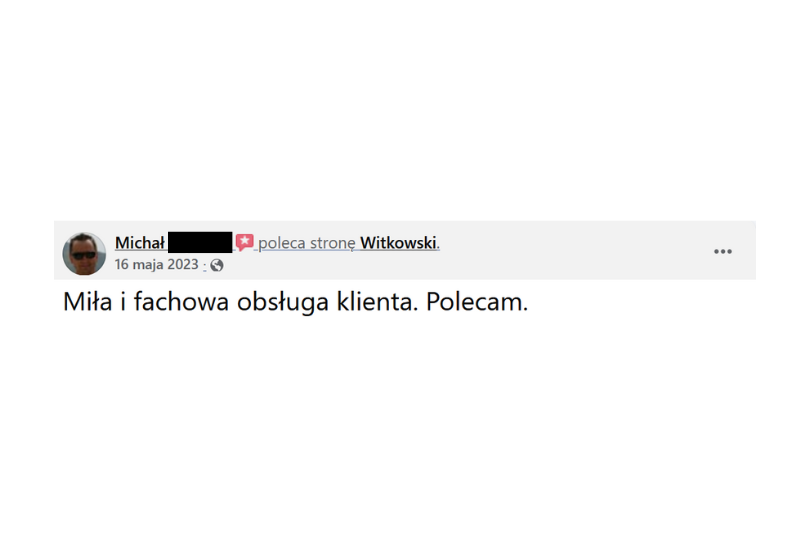 Pozytywne opinie klientów PPHU Witkowski: Miła i fachowa obsługa klienta